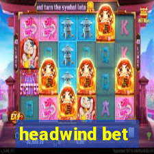headwind bet